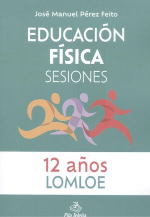 EDUCACIÓN FÍSICA  SESIONES 12 AÑOS