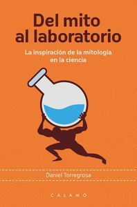 DEL MITO AL LABORATORIO