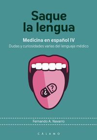 SAQUE LA LENGUA (MEDICINA EN ESPAÑOL IV)