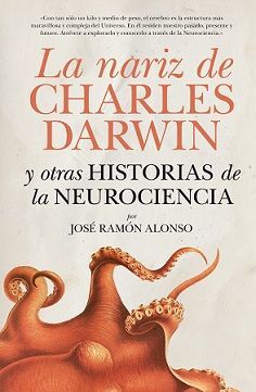 NARIZ DE CHARLES DARWIN Y OTRAS HISTORIAS NEUROCIENCIA