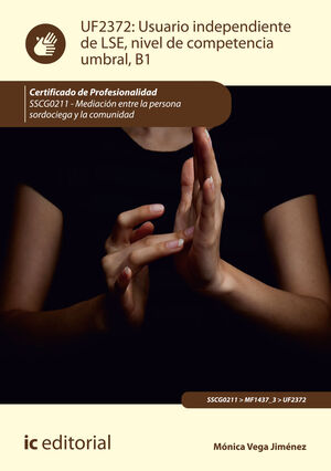 USUARIO INDEPENDIENTE DE LSE, NIVEL DE COMPETENCIA UMBRAL, B1. SSCG0211 - MEDIAC