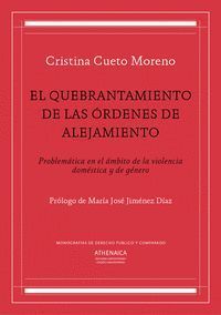 EL QUEBRANTAMIENTO DE LAS ÓRDENES DE ALEJAMIENTO