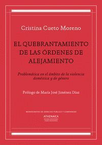 EL QUEBRANTAMIENTO DE LAS ÓRDENES DE ALEJAMIENTO