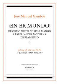 ¡EN ER MUNDO! 3 DE CÓMO NUEVA YORK LE MANGÓ A PARÍS LA IDEA MODERNA DE FLAMENCO 3