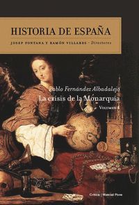 HISTORIA DE ESPAÑA LA CRISIS DE LA MONARQUIA VOL.4