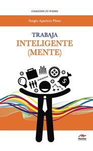 TRABAJA INTELIGENTE (MENTE)