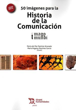 50 IMÁGENES PARA LA HISTORIA DE LA COMUNICACIÓN. IMAGO MUNDI