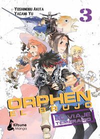 ORPHEN EL BRUJO VOL.3 (VIAJE TEMERARIO)