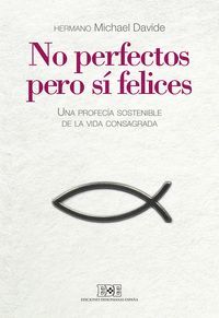 NO PERFECTOS, PERO SI FELICES