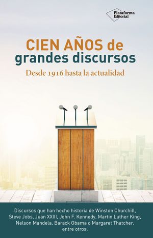 CIEN AÑOS DE GRANDES DISCURSOS