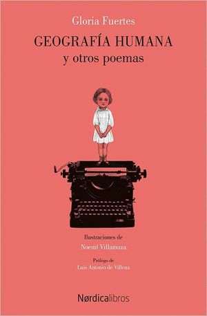 GEOGRAFIA HUMANA Y OTROS POEMAS (ILUSTRADO)