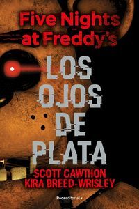 FIVE NIGHTS AT FREDDYS 1. LOS OJOS DE PLATA