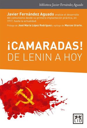 CAMARADAS! DE LENIN A HOY