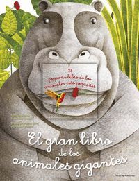 EL GRAN LIBRO DE LOS ANIMALES GIGANTES / EL PEQUEÑO LIBRO DE LOS ANIMALES MÁS PE