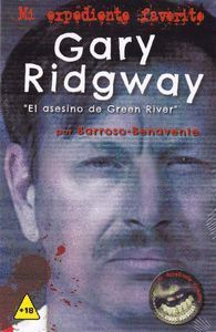 GARY RIDGWAY ?EL ASESINO DE GREEN RIVER?