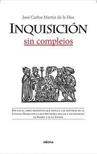 LA INQUISICIÓN, SIN COMPLEJOS