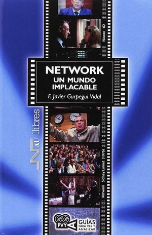 NETWORK, UN MUNDO IMPLACABLE (NETWORK). SIDNEY LUMET (1976)