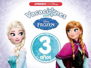 VACACIONES CON FROZEN. 3 AÑOS (APRENDO CON DISNEY)