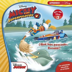 MICKEY Y LOS SUPERPILOTOS +QUE HAS PESCADO, DONALD?