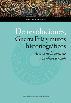 DE REVOLUCIONES GUERRA FRIA Y MUROS HISTORIOGRAFICOS