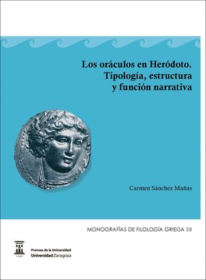 LOS ORÁCULOS DE HERÓDOTO. TIPOLOGÍA, ESTRUCTURA Y FUNCIÓN NARRATIVA