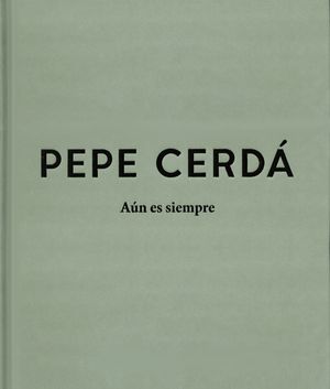 PEPE CERDA AUN ES SIEMPRE