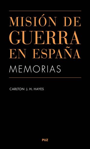 MSISON DE GUERRA EN ESPAÑA. MEMORIAS