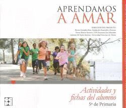 APRENDAMOS A AMAR 5 EP ACTIVIDADES Y FICHAS ALUMNO