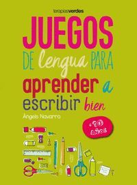 JUEGOS DE LENGUA PARA APRENDER A ESCRIBIR BIEN +10