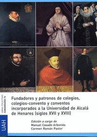 FUNDADORES Y PATRONOS DE COLEGIOS, COLEGIOS-CONVENTO Y CONVENTOS INCORPORADOS