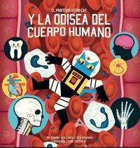 EL PROFESOR ASTROCAT Y LA ODISEA DEL CUERPO HUMANO