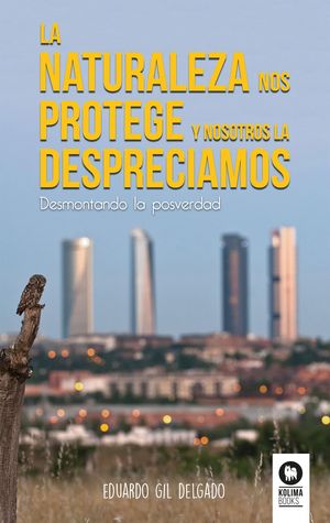 LA NATURALEZA NOS PROTEGE Y NOSOTROS LA DESPRECIAMOS