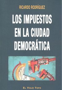 LOS IMPUESTOS EN LA CIUDAD DEMOCRÁTICA