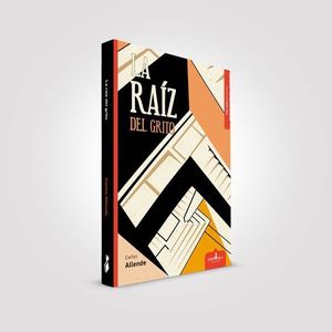 LA RAIZ DEL GRITO