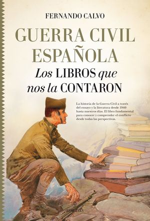 GUERRA CIVIL ESPAÑOLA (LOS LIBROS QUE NOS LA CONTARON)