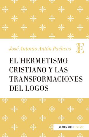 EL HERMETISMO CRISTIANO Y LAS TRANSFORMACIONES DEL LOGOS