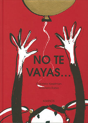 NO TE VAYAS