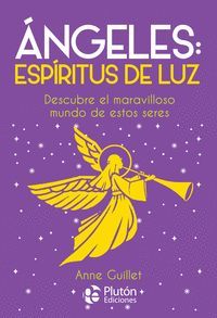 ANGELES: ESPIRITUS DE LUZ