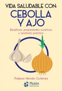 VIDA SALUDABLE CON: CEBOLLA Y AJO