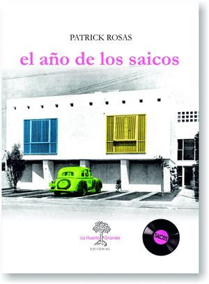 EL AÑO DE LOS SAICOS