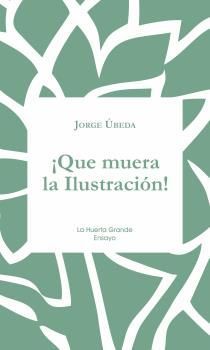 QUE MUERA LA ILUSTRACIÓN!