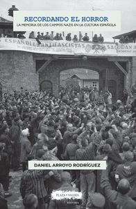 RECORDANDO EL HORROR:MEMORIA CAMPOS NAZIS CULTURA ESPAÑOLA