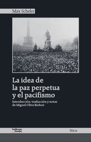 LA IDEA DE LA PAZ PERPETUA Y EL PACIFISMO