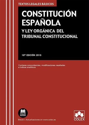 CONSTITUCIÓN ESPAÑOLA (2018) Y LEY ORGÁNICA DEL TRIBUNAL CONSTITUCIONAL