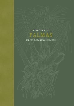 COLECCION DE PALMAS JARDIN BOTANICO CULIACAN