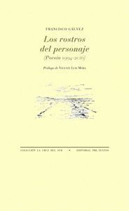 LOS ROSTROS DEL PERSONAJE (POESÍA 1994-2016)