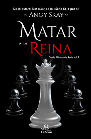 MATAR A LA REINA (TRILOGIA DIAMANTE ROJO VOL.1)
