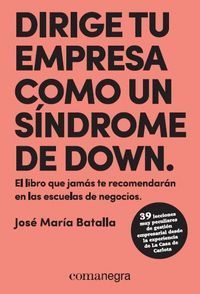 DIRIGE TU EMPRESA COMO UN SÍNDROME DE DOWN