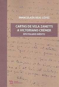 CARTAS DE VELA ZANETTI A VICTORIANO CREMER