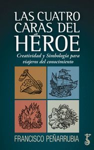 LAS CUATRO CARAS DEL HÉROE